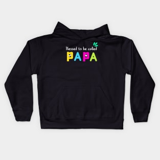 Blessed to be called papa Kids Hoodie